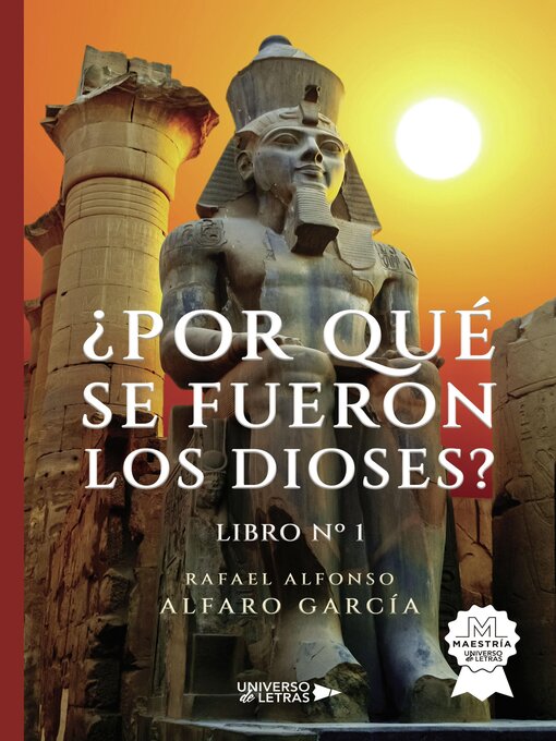 Title details for ¿Por qué se fueron los dioses? Libro nº 1 by Rafael Alfonso Alfaro García - Available